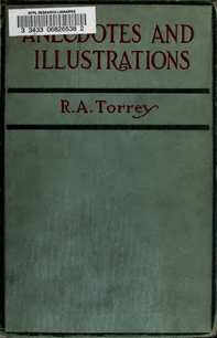 Anecdotes and Illustrations by R. A. Torrey